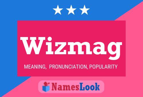 Wizmag Name Poster