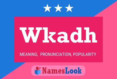 Wkadh Name Poster