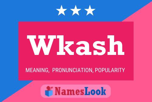 Wkash Name Poster