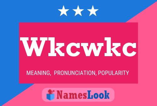 Wkcwkc Name Poster