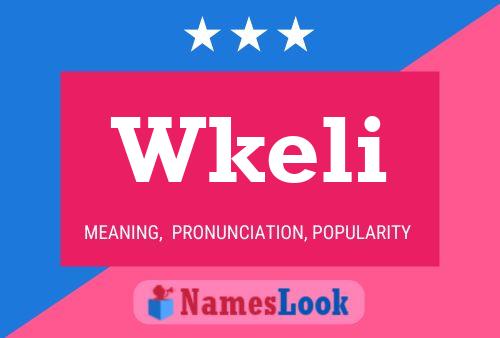 Wkeli Name Poster