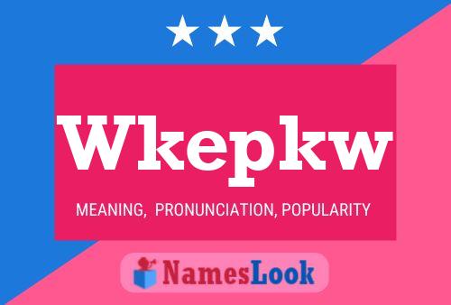 Wkepkw Name Poster