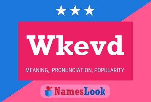 Wkevd Name Poster