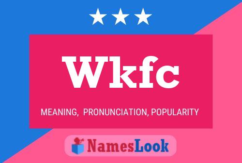 Wkfc Name Poster