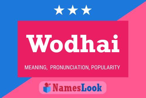 Wodhai Name Poster