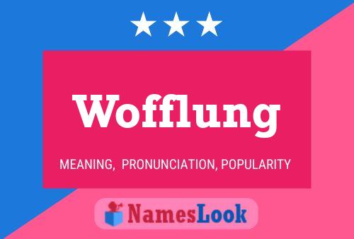 Wofflung Name Poster