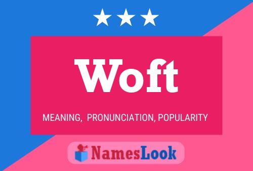 Woft Name Poster