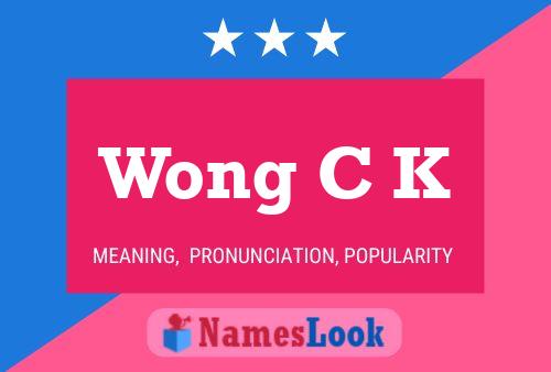 Wong C K Name Poster