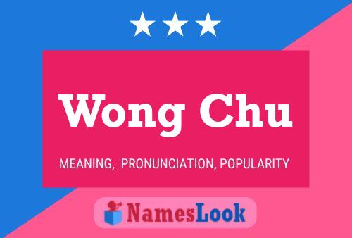 Wong Chu Name Poster