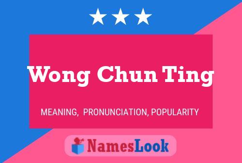 Wong Chun Ting Name Poster