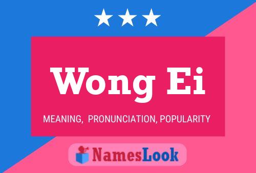 Wong Ei Name Poster