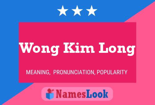 Wong Kim Long Name Poster