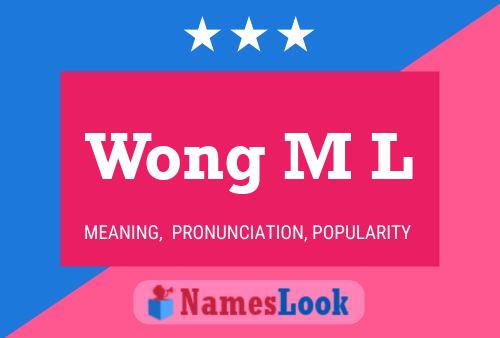 Wong M L Name Poster