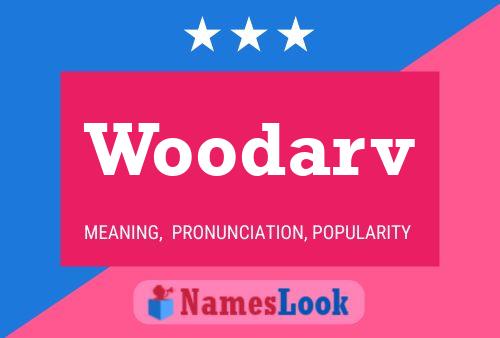 Woodarv Name Poster