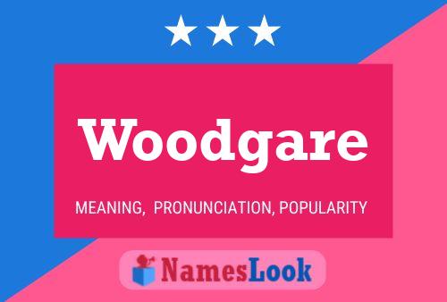 Woodgare Name Poster