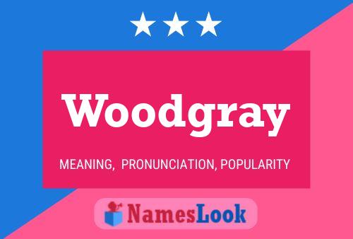 Woodgray Name Poster