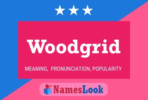 Woodgrid Name Poster