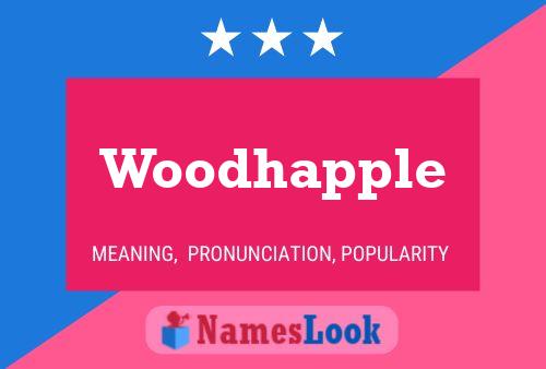 Woodhapple Name Poster