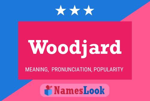 Woodjard Name Poster