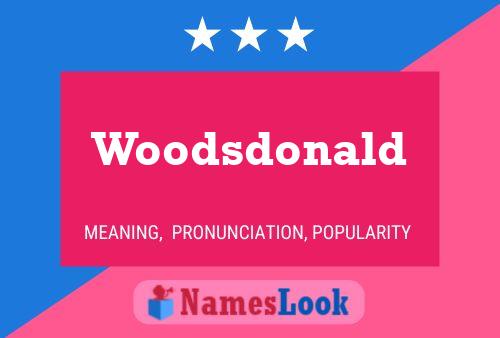 Woodsdonald Name Poster