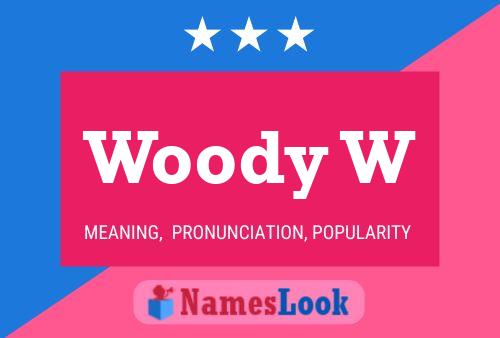 Woody W Name Poster