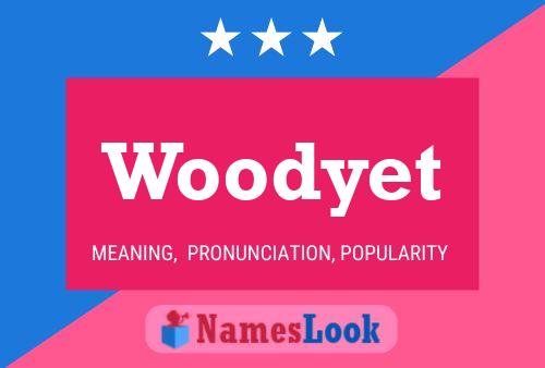 Woodyet Name Poster