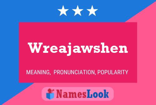 Wreajawshen Name Poster