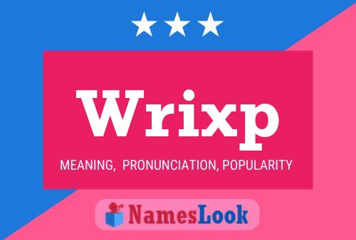 Wrixp Name Poster