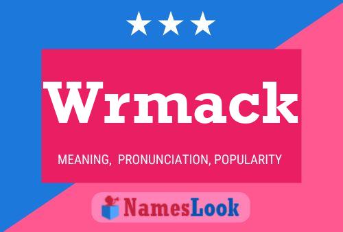 Wrmack Name Poster