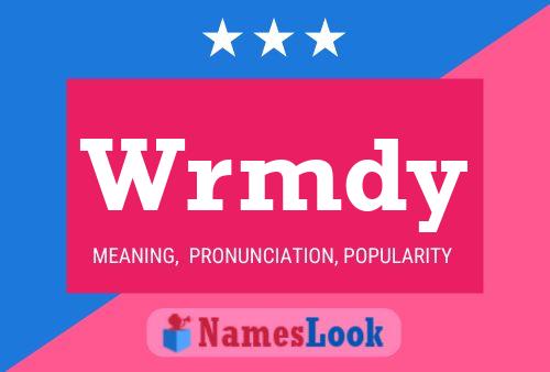 Wrmdy Name Poster