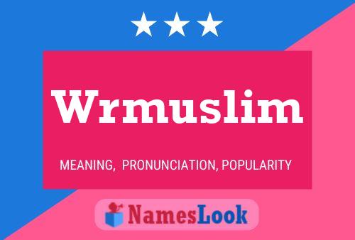 Wrmuslim Name Poster