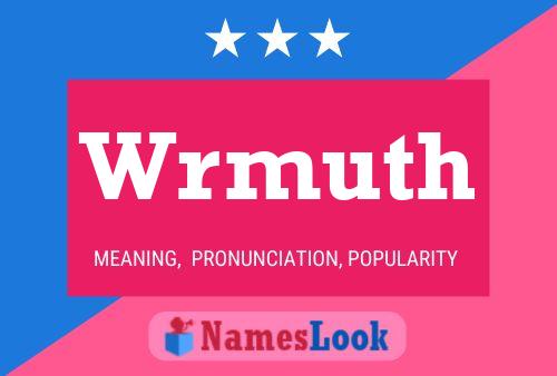 Wrmuth Name Poster