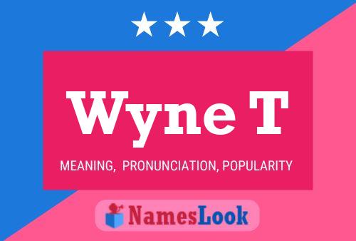 Wyne T Name Poster