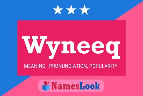 Wyneeq Name Poster