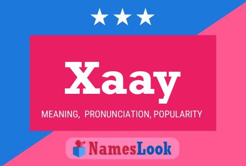 Xaay Name Poster