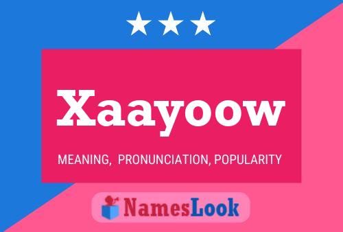 Xaayoow Name Poster