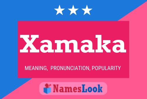 Xamaka Name Poster