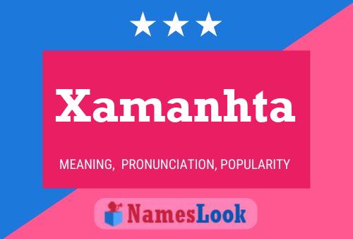 Xamanhta Name Poster