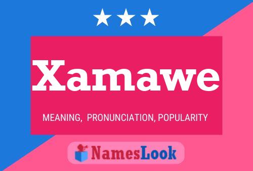 Xamawe Name Poster