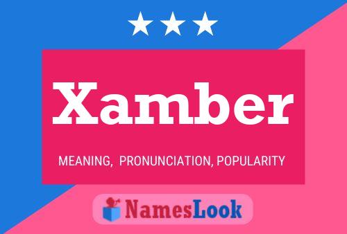 Xamber Name Poster