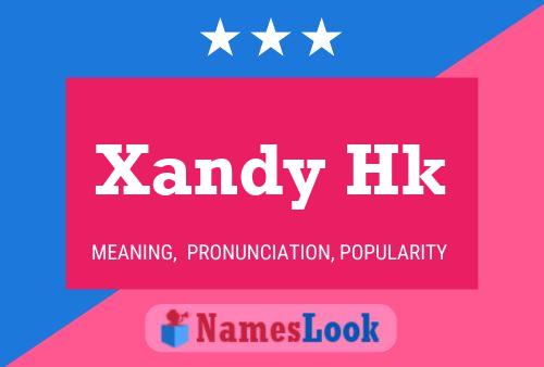 Xandy Hk Name Poster