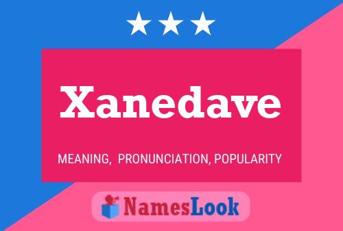 Xanedave Name Poster