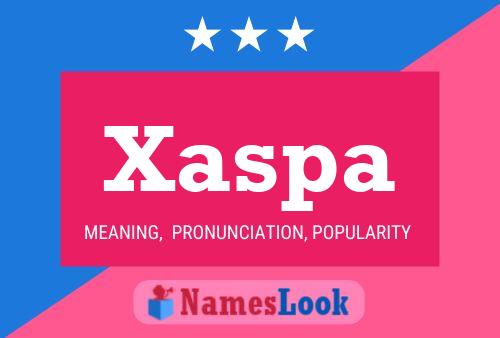 Xaspa Name Poster