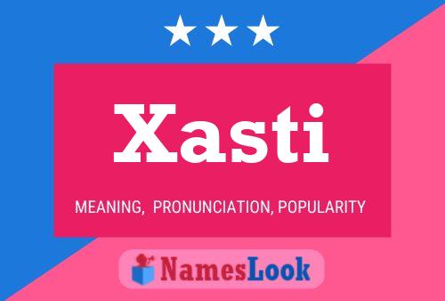 Xasti Name Poster