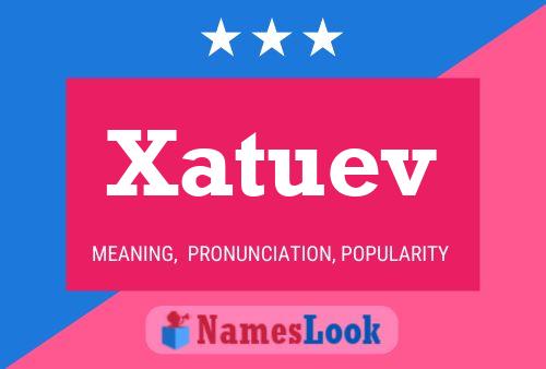 Xatuev Name Poster