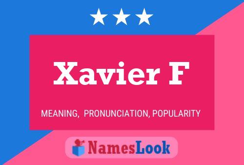 Xavier F Name Poster