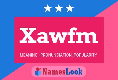 Xawfm Name Poster