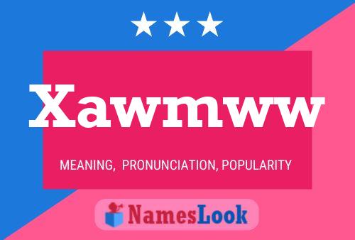 Xawmww Name Poster