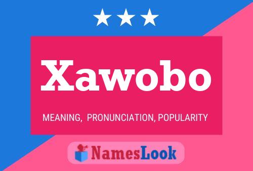 Xawobo Name Poster