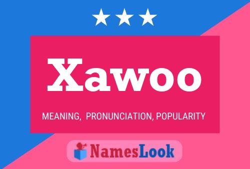 Xawoo Name Poster